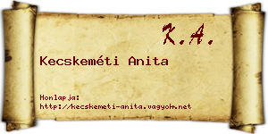 Kecskeméti Anita névjegykártya